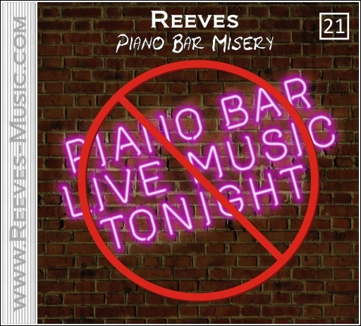 Album 21 - Piano Bar Misery Cover Art in Color as shown on the Reeves Motal Piano and Synthesizer Music Website 